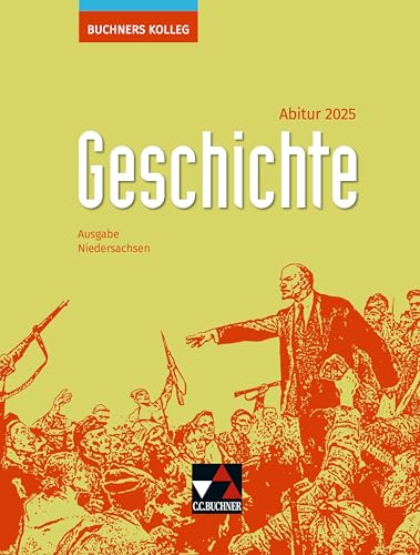 Buchners Kolleg Geschichte – Neue Ausgabe Niedersachsen / Buchners Kolleg Geschichte NI Abitur 2025 Buchners Kolleg Geschichte – Neue Ausgabe Niedersachsen / Buchners Kolleg Geschichte NI Abitur 2025