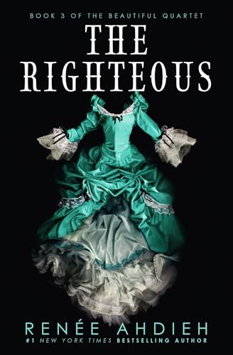 The Righteous: The third instalment in the The Beautiful series from the New York Times bestselling author of The Wrath and the Dawn von Hodder And Stoughton Ltd.