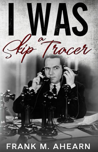 I Was A Skip Tracer von Independently published