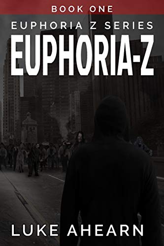 Euphoria Z, Book One: The Euphoria Z Series in Novella Form von Independently Published