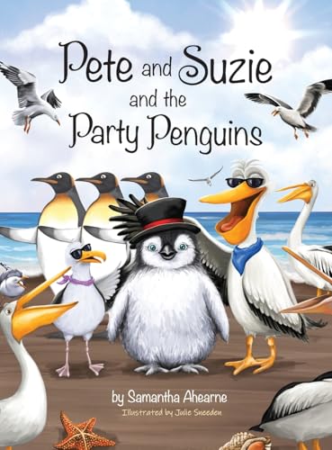 Pete and Suzie and the Party Penguins Pete and Suzie and the Party Penguins von Self Publisher