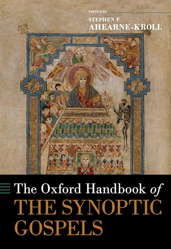 The Oxford Handbook of the Synoptic Gospels (Oxford Handbooks)