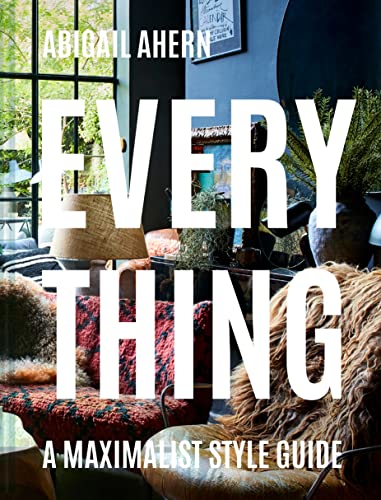 Everything: A Maximalist Style Guide von PAVILION