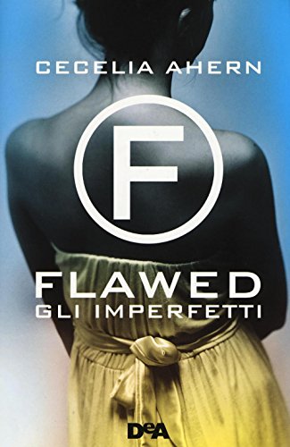 Gli imperfetti. Flawed (Le gemme) Gli imperfetti. Flawed (Le gemme)