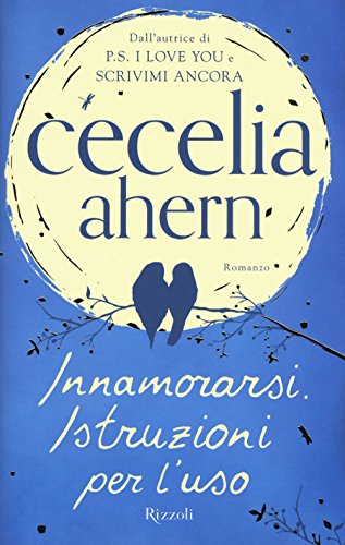 Innamorarsi. Istruzioni per l'uso (Rizzoli best) von Rizzoli - RCS Libri