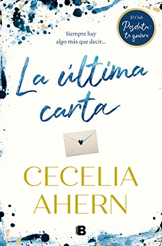 La última carta: El club de Posdata: te quiero (Grandes novelas) von B