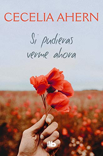 Si pudieras verme ahora (Ficción) von B de Bolsillo