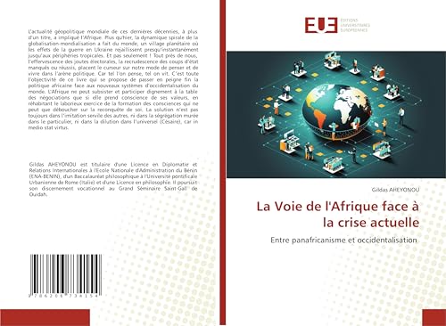 La Voie de l'Afrique face à la crise actuelle: Entre panafricanisme et occidentalisation von Éditions universitaires européennes