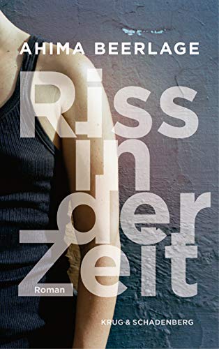 Riss in der Zeit: Roman von Krug & Schadenberg
