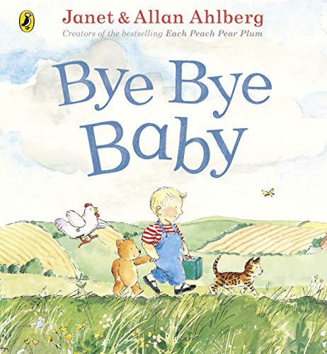 Bye Bye Baby: A Sad Story with a Happy Ending von Puffin