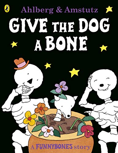 Funnybones: Give the Dog a Bone Funnybones: Give the Dog a Bone von Puffin