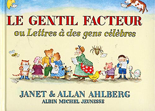 Le gentil facteur : Ou Lettres à des gens célèbres