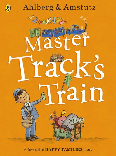 Master Track's Train: Bilderbuch (Happy Families) von Puffin