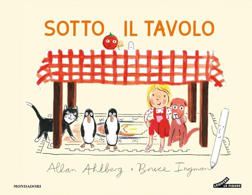 Sotto il tavolo. Ediz. a colori (Leggere le figure) von Mondadori
