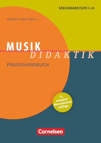 Fachdidaktik: Musik-Didaktik (9., überarbeitete Auflage) - Praxishandbuch für die Sekundarstufe I und II - Buch mit Materialen über Webcode von Cornelsen Vlg Scriptor
