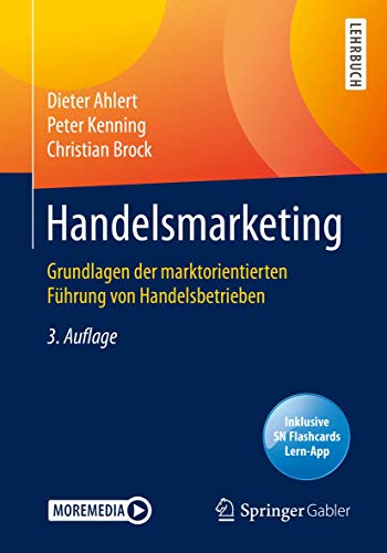 Handelsmarketing: Grundlagen der marktorientierten Führung von Handelsbetrieben