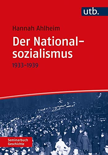 Der Nationalsozialismus: 1933-1939 (Seminarbuch Geschichte)