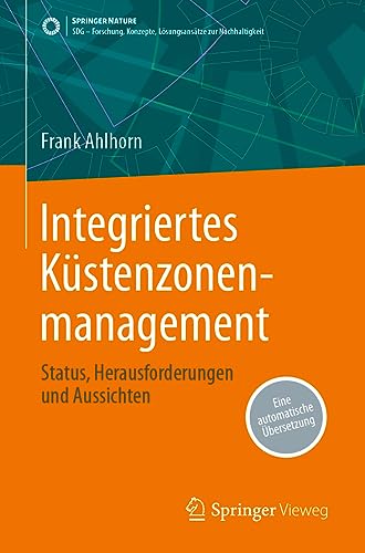 Integriertes Küstenzonenmanagement: Status, Herausforderungen und Aussichten (SDG - Forschung, Konzepte, Lösungsansätze zur Nachhaltigkeit) von Springer Vieweg