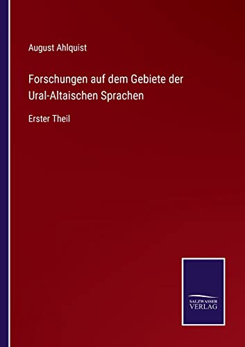 Forschungen auf dem Gebiete der Ural-Altaischen Sprachen: Erster Theil von Outlook