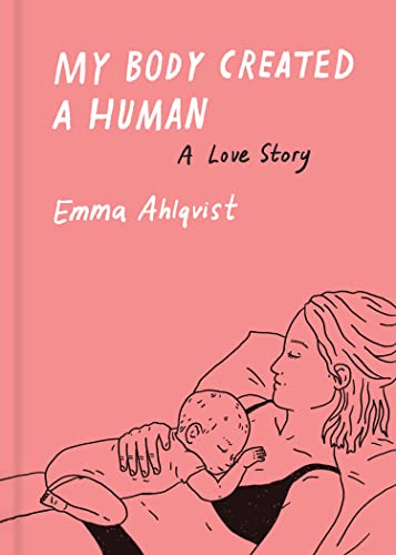 My Body Created a Human: A Love Story von Princeton Architectural Press