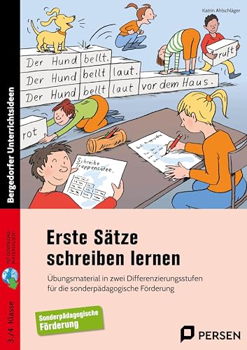 Erste Sätze schreiben lernen - 3./4. Klasse: Übungsmaterial in zwei Differenzierungsstufen für die sonderpädagogische Förderung