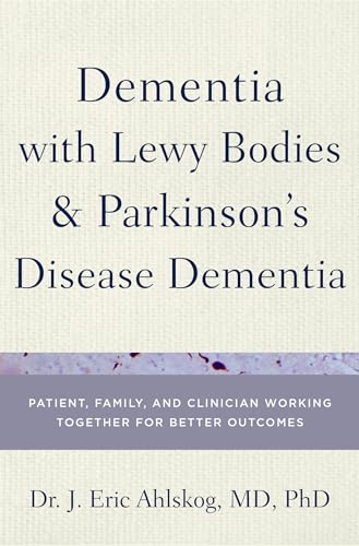 Dementia With Lewy Bodies and Parkinson's Disease Dementia: Patient, Family, and Clinician Working Together for Better Outcomes von Brand: Oxford University Press