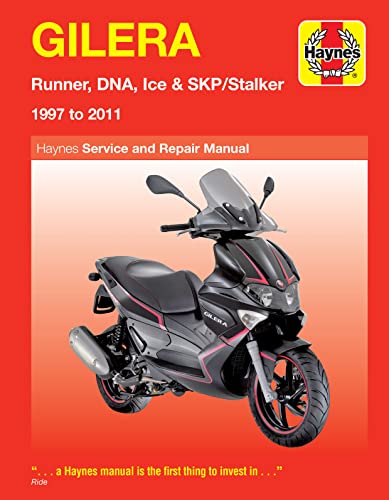 Gilera: Runner, DNA, Ice & SKP/Stalker 1997 to 2011 (Haynes Manuals)