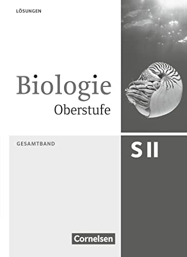 Biologie Oberstufe (3. Auflage) - Allgemeine Ausgabe - Gesamtband: Lösungsheft von Cornelsen Verlag GmbH