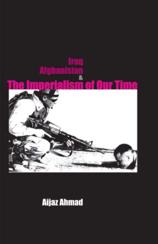 Iraq, Afganistan and Imperialism of Our Time