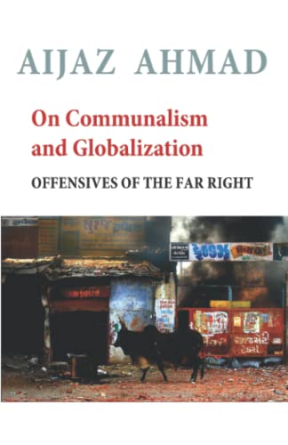 On Communalism and Globalization: Offensives of the Far Right