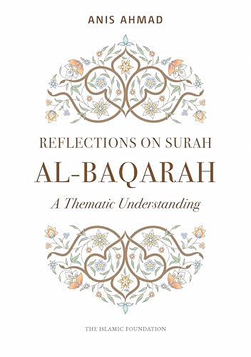 Reflections on Surah Al-Baqarah: A Thematic Understanding (Reflections Series) von The Islamic Foundation