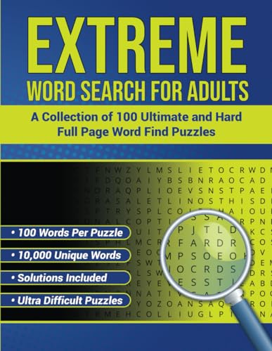 Extreme Word Search for Adults: A Collection of 100 Ultimate and Hard Full Page Word Find Puzzles