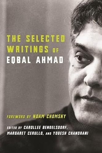 The Selected Writings of Eqbal Ahmad von Columbia University Press