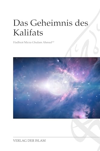 Das Geheimnis des Kalifats von Verlag Der Islam