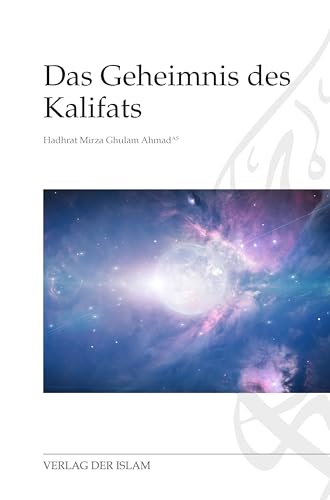 Das Geheimnis des Kalifats Das Geheimnis des Kalifats von Verlag Der Islam