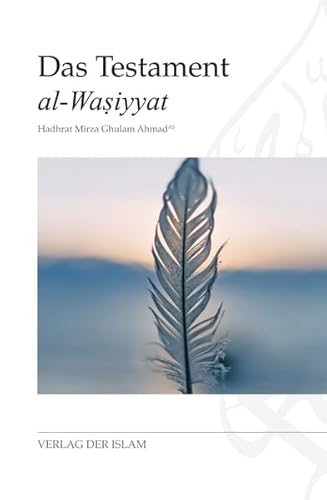 Das Testament: al-wasiyyat von Verlag Der Islam