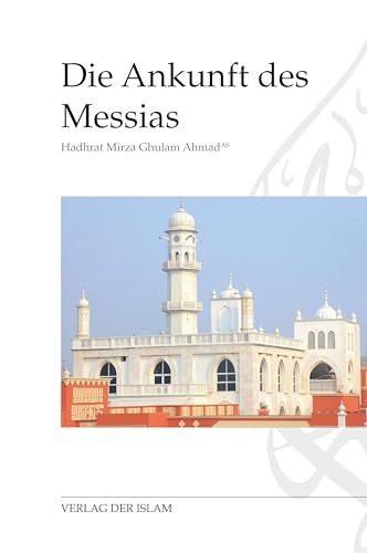 Die Ankunft des Messias von Verlag Der Islam