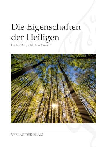 Die Eigenschaften der Heiligen Die Eigenschaften der Heiligen von Verlag Der Islam