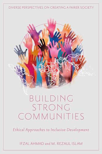 Building Strong Communities: Ethical Approaches to Inclusive Development (Diverse Perspectives on Creating a Fairer Society) von Emerald Group Publishing Limited