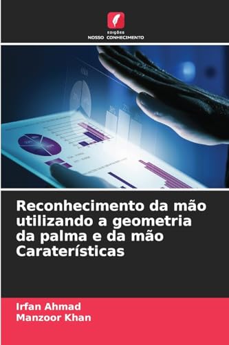 Reconhecimento da mão utilizando a geometria da palma e da mão Caraterísticas: DE von Edições Nosso Conhecimento