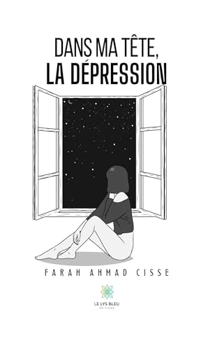 Dans ma tête, la dépression von LE LYS BLEU EDITIONS SAS