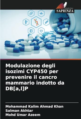 Modulazione degli isozimi CYP450 per prevenire il cancro mammario indotto da DB[a,l]P von Edizioni Sapienza