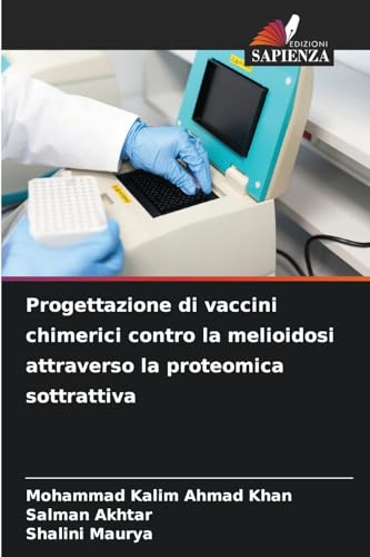 Progettazione di vaccini chimerici contro la melioidosi attraverso la proteomica sottrattiva: DE von Edizioni Sapienza