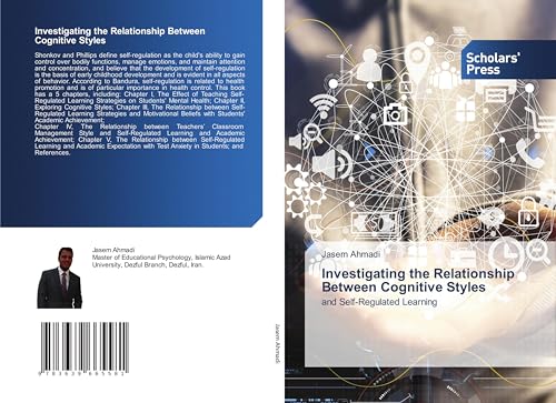 Investigating the Relationship Between Cognitive Styles: and Self-Regulated Learning von Scholars' Press