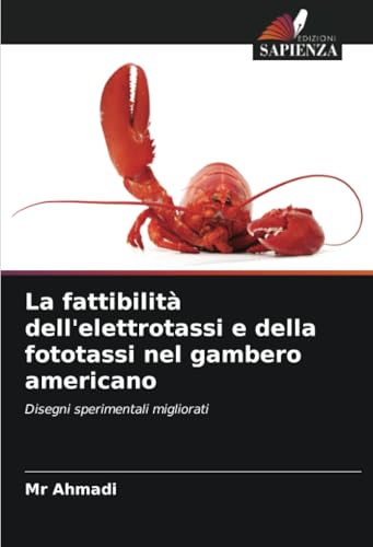 La fattibilità dell'elettrotassi e della fototassi nel gambero americano: Disegni sperimentali migliorati La fattibilità dell'elettrotassi e della fototassi nel gambero americano: Disegni sperimentali migliorati