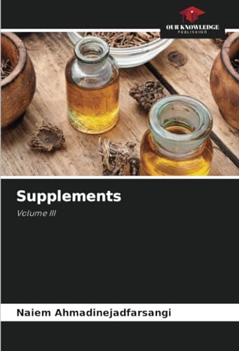 Supplements: Volume III von Our Knowledge Publishing