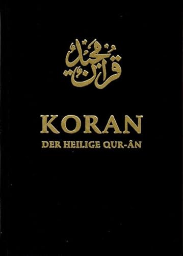 Der Heilige Koran (Quran): Arabisch / Deutsch