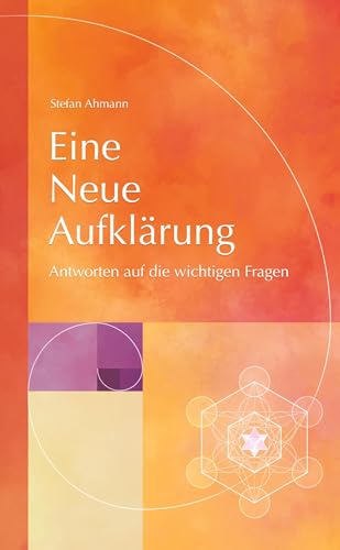 Eine Neue Aufklärung: Antworten auf die wichtigen Fragen von tredition