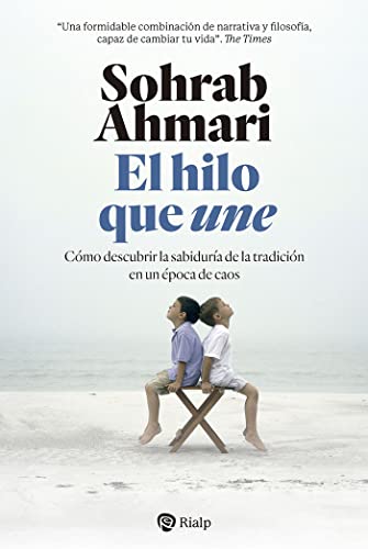 El hilo que une: Cómo descubrir la sabiduría de la tradición en una época de caos (Fuera de Colección) von Ediciones Rialp, S.A.