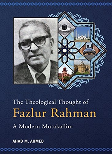 The Theological Thought of Fazlur Rahman: A Modern Mutakallim von Islamic Book Trust